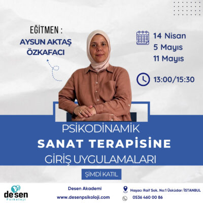 PSİKODİNAMİK SANAT TERAPİSİNE GİRİŞ UYGULAMALARI